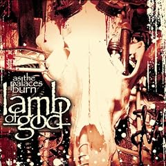 As the Palaces Burn by  Lamb of God 