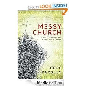 Messy Church: A Multigenerational Mission for God's Family
