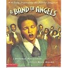A Band of Angels by  Deborah Hopkinson and Raul Colon