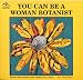 You Can Be a Woman Botanist