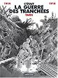 C'�tait la guerre des tranch�es, 1914-1918