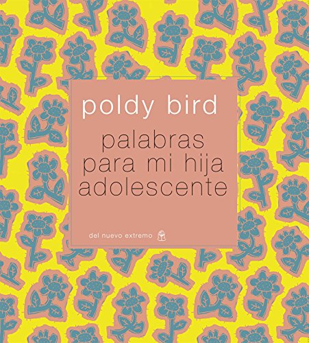 Palabras para mi hija adolescente (Spanish Edition)