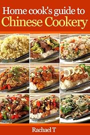 Home cook's guide to Chinese cookery