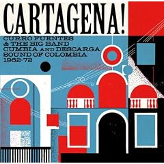 Cartagena!-Curro Fuentes & the Big Band Cumbia