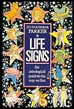 Life signs : an astrological guide to the way you live
