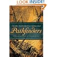Pathfinders: A Global History of Exploration by  Felipe Fernandez-Armesto