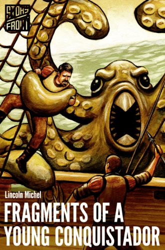 Fragments of a Young Conquistador (Kindle Single) (A Short Story)