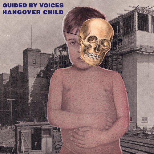 Album Art for Hangover Child by Guided By Voices