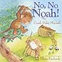 No, No Noah! (I'm Not Afraid)