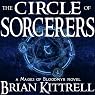 The Circle of Sorcerers: A Mages of Bloodmyr Novel: Book #1