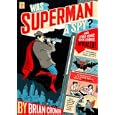 Was Superman a Spy?: And Other Comic Book Legends Revealed by Brian Cronin