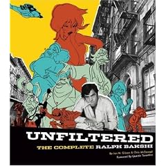 Unfiltered: The Complete Ralph Bakshi (The Force Behind Fritz the Cat, Mighty Mouse, Cool World, and The Lord of the Rings)
