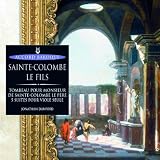 Saint-Colombe le fils - Tombeau pour M. de Sainte-Colombe le pÃ..re