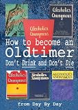 How to Become an Oldtimer: Don't Drink and Don't Die