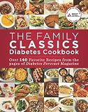 The family classics diabetes cookbook : over 140 favorite recipes from the pages of Diabetes Forecast Magazine