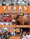 Texas Longhorns Football History A to Z