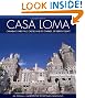 Casa Loma: Canada's Fairy-Tale Castle and Its Owner, Sir Henry Pellatt