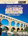 What Did the Ancient Romans Do for Me? (Linking the Past and Present)