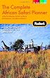 Fodor's The Complete African Safari Planner, 1st Edition: With Botswana, Kenya, Namibia, South Africa & Tanzania (Full-Color Gold Guides)