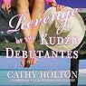 Revenge of the Kudzu Debutantes
