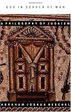 God in Search of Man : A Philosophy of Judaism