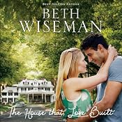 The House that Love Built | [Beth Wiseman]