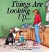Things Are Looking Up... : A For Better or for Worse Collection