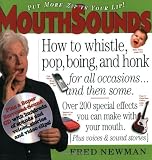 MouthSounds: How to whistle, Pop, Boing and honk for all occasions... and then some.