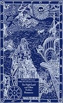 Collected Fiction of William Hope Hodgson Volume 4: The Night Land & Other Romances