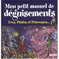 Mon petit manuel de d�guisements : F�es, Pirates et Princesses...