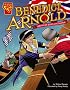 Benedict Arnold: American Hero and Traitor (Graphic Biographies) (Graphic Biographies)