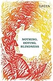 Nothing : and, Doting ; Blindness