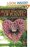 The Secret Teachings of Plants: The Intelligence of the Heart in Direct Perception of Nature