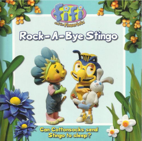 Fifi and the flowertots Rock-A-Bye-Stingo