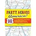 Party Across America: 101 of the Greatest Festivals, Sporting Events, and Celebrations in the U.S.