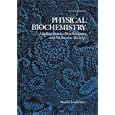 Physical Biochemistry: Applications to Biochemistry and Molecular Biology by David M. Freifelder