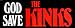 The Kinks - God Save The Kinks - AUTHENTIC RETRO 80'S - Sticker / Decal - LIMITED QUANTITY!