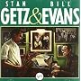 Stan Getz & Bill Evans ~ Bill Evans