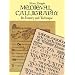 Medieval Calligraphy: Its History and Technique (Lettering, Calligraphy, Typography)