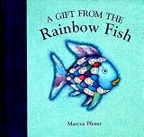 A Gift from the Rainbow Fish (Rainbow Fish (North-South Books))