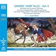 Grimm's Fairy Tales, Volume 2: The Wolf and the Seven Little Kids, the Pack of Ragamuffins, Brother and Sister, the Three Snake-Leaves, the Boots of: 2
