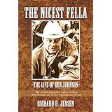 the nicest fella the life of ben johnson the world champion rodeo cowboy who became an oscar winning movie