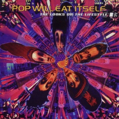 Pop Will Eat Itself - Looks Or The Lifestyle - Zortam Music