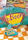 Sh-Boom!: The Explosion of Rock n Roll (1953-1968)