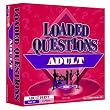 Loaded Questions - Adult Version