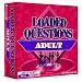 Loaded Questions - Adult Version