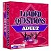 Loaded Questions - Adult Version