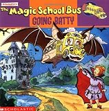The Magic School Bus Going Batty: A Book About Bats