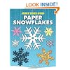 Make Your Own Paper Snowflakes (Dover Origami Papercraft)