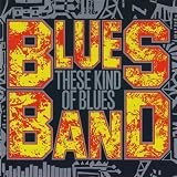 These Kind of Bluesby The Blues Band